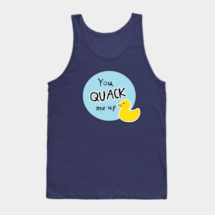 You Quack Me Up Tank Top